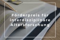 Förderpreis für Interdisziplinäre Altersforschung